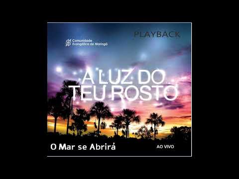 Comunidade Evangélica de Maringá - O Mar se Abrirá (Playback)