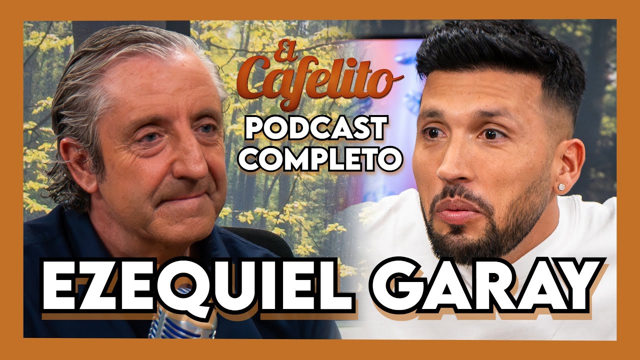 EL CAFELITO DE JOSEP PEDREROL #43 | EZEQUIEL GARAY | PODCAST COMPLETO