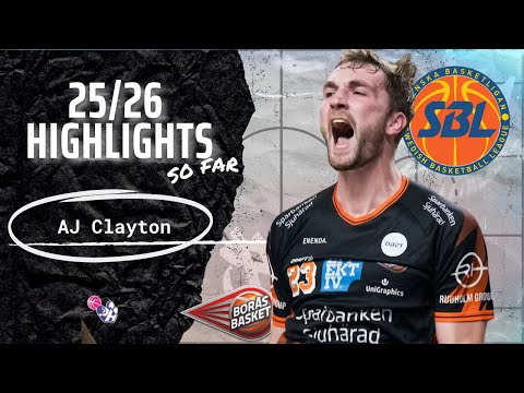 AJ Clayton Highlights 2025/26 SO FAR || Sweden BasketLigan|| Boras Basket