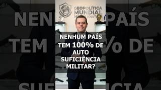Por que nenhum país é 100% autossuficiente em produção de armas? #geopolitica #crisemundial