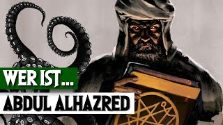 Abdul Alhazred - Verfasser des Necronomicon erklärt! | Cthulhu Mythos German