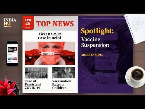 First Case of BA.2.12 Omicron Variant Reported in Delhi, and More