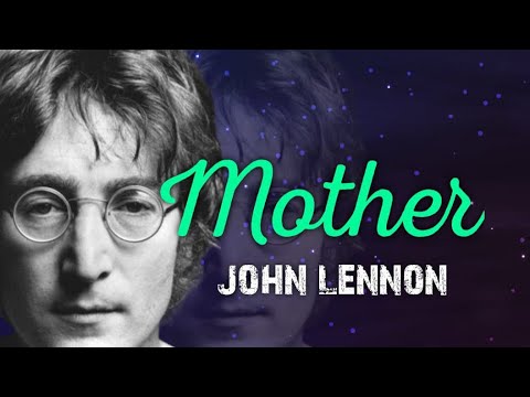 Mother - John Lennon (Lyric Video)
