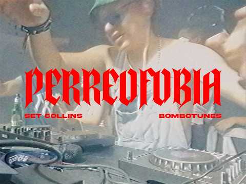 Set Collins, Bombotunes - PERREOFOBIA