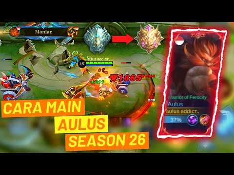 MANIAC+LEGENDARY!!! CARA MAIN AULUS SEASON 26 LEBIH CEPET KE MYTHIC | BUILD AULUS | Mobile Legends