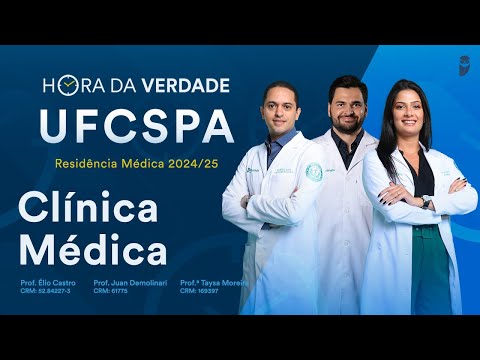 Hora da Verdade Clínica Médica UFCSPA Residência Médica 2024/25
