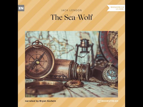 The Sea Wolf – Jack London (Full Classic Novel Audiobook)