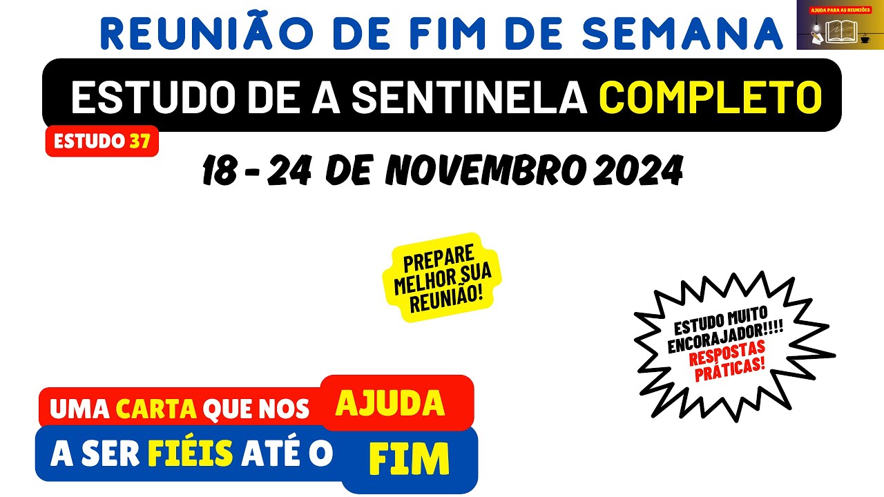 Uma carta que nos AJUDA a ser fiéis até o FIM, PREPARAÇÃO A sentinela semana 18-24 de novembro 2024