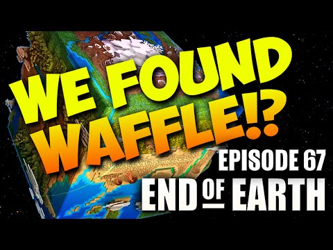End of Earth | Minecraft Modded Survival Ep 67 | WE FOUND WAFFLE! Sorta... (Steve's Galaxy Modpack)