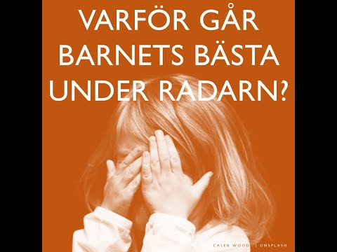 Varför går barnets bästa under radarn?
