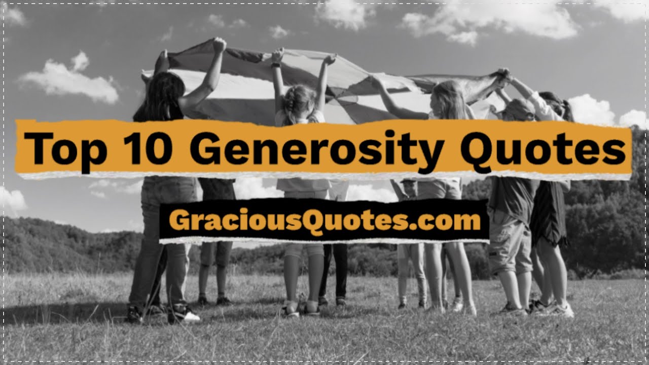 Top 10 Generosity Quotes - Gracious Quotes