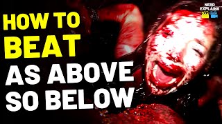 How to Beat the HELL CAVES in &quot;AS ABOVE, SO BELOW&quot; (2014)