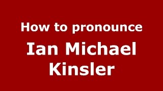 How to pronounce Ian Michael Kinsler