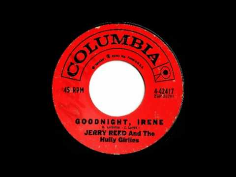 Jerry Reed & The Hully Girlies - Goodnight Irene