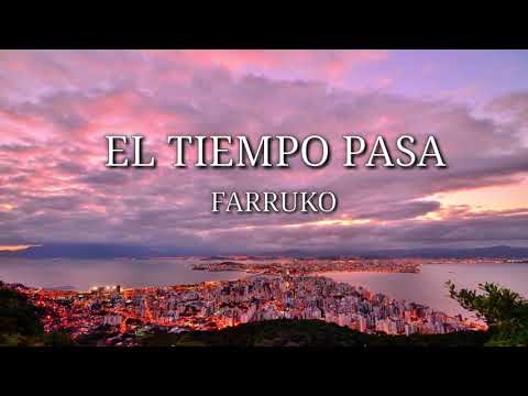 Farruko, Sharo, Towers, Andy Clay, Alex A.C  - El Tiempo Pasa..letra 2020