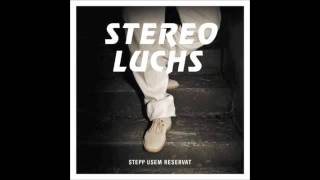 Stereo Luchs - Was isch los