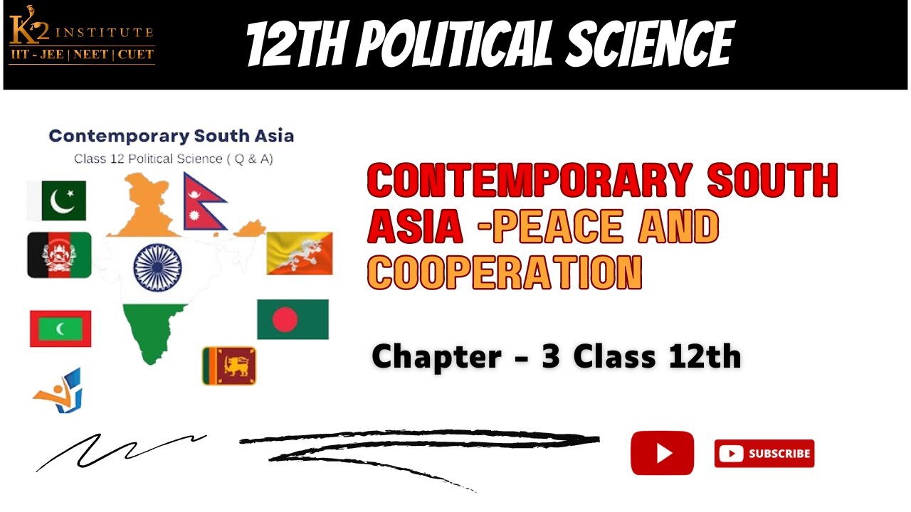 Peace and Cooperation - Contemporary South Asia | Class 12 Political Science Chapter 3 #k2institute