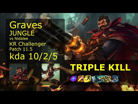 Graves vs Nidalee Jungle - KR Challenger 10/2/5 Patch 11.5 Gameplay // [롤] 그레이브즈 vs 니달리 정글