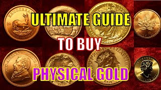 Ultimate Guide to Buying Physical Gold