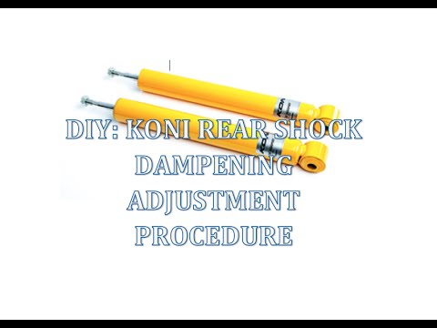 KONI REAR SHOCK ABSORBER DAMPENING ADJUSTMENT PROCEDURE