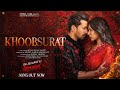 KHOOBSURAT Ek Deewane Ki Deewaniyat Harshvardhan Sonam Jubin Nautiyal Kunaal Vermaa