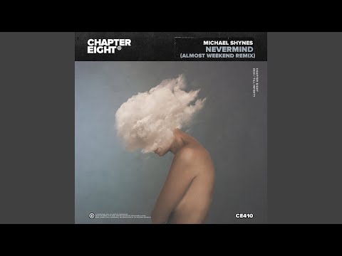 Nevermind (Almost Weekend Remix)