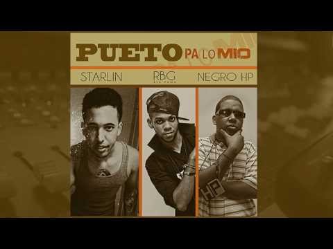 Starlin Ft RBG & Negro HP  - Pueto Pa´ lo Mio