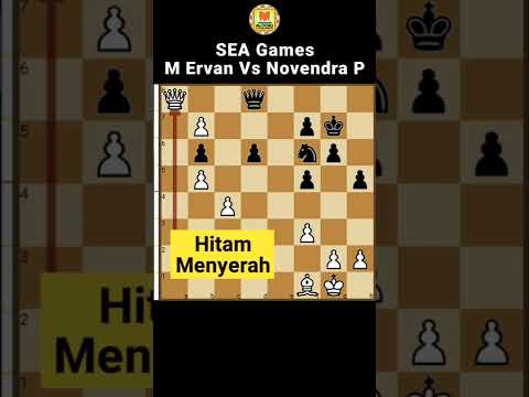 Catur SEA Games Vietnam | IM Mohamad Ervan Vs GM Novendra Priasmoro #Short