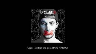 Cyclo me toca una luz Porta ft Piter G