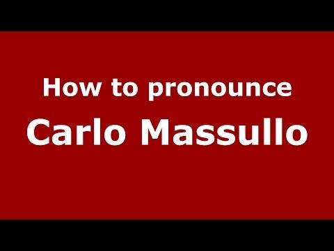 How to pronounce Carlo Massullo (Italian/Italy)  - PronounceNames.com