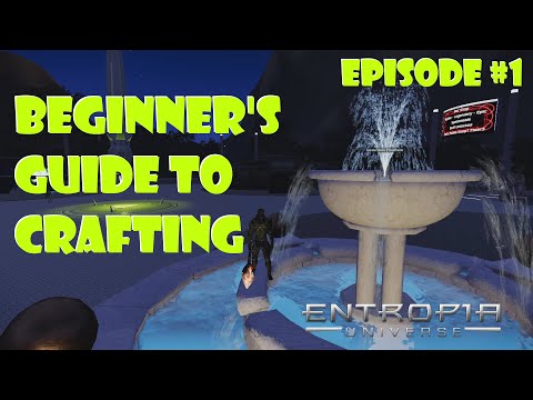 Beginner's Guide to Crafting in the Entropia Universe - Episode #1