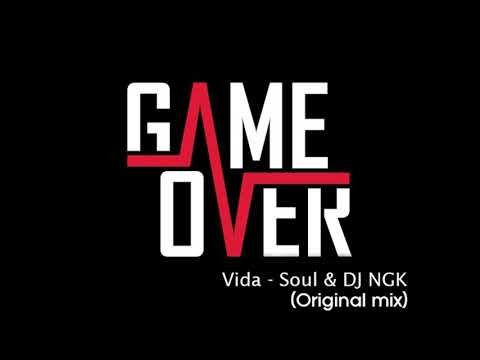 Vida soul & DJ NGK - Game Over Original mix