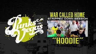 War Called Home &quot;Hoodie&quot; Punks in Vegas Stripped Down Session