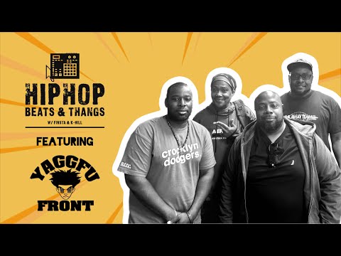 Hip Hop, Beats & Thangs w/ Yaggfu Front