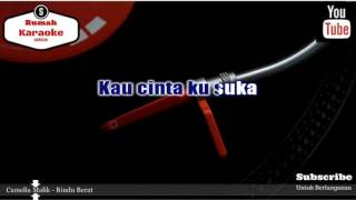 Download lagu Karaoke Camelia Malik - Rindu Berat mp3 Download lagu Karaoke Camelia Malik - Rindu Berat mp3