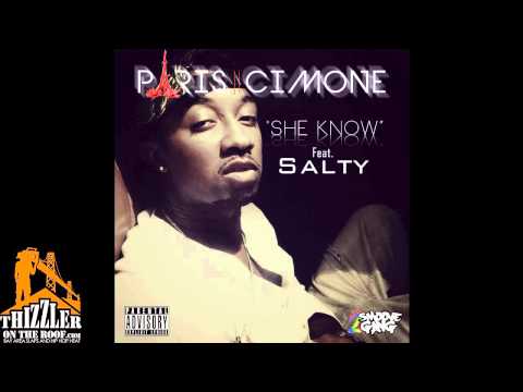Paris Cimone ft. Salty - She Know [Prod. June] [Thizzler.com Exclusive]