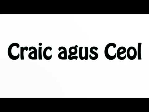 Learn How To Pronounce Craic and Music