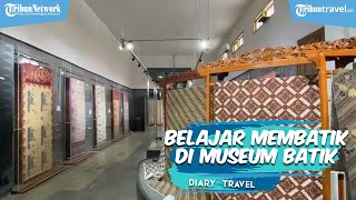 DIARY TRAVEL: Asyiknya Liburan Akhir Pekan ke Pekalongan, Museum Batik Pekalongan Bisa Jadi Pilihan