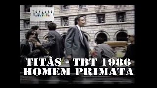 #tbtTitãs 1986 - Homem Primata  [TBT]