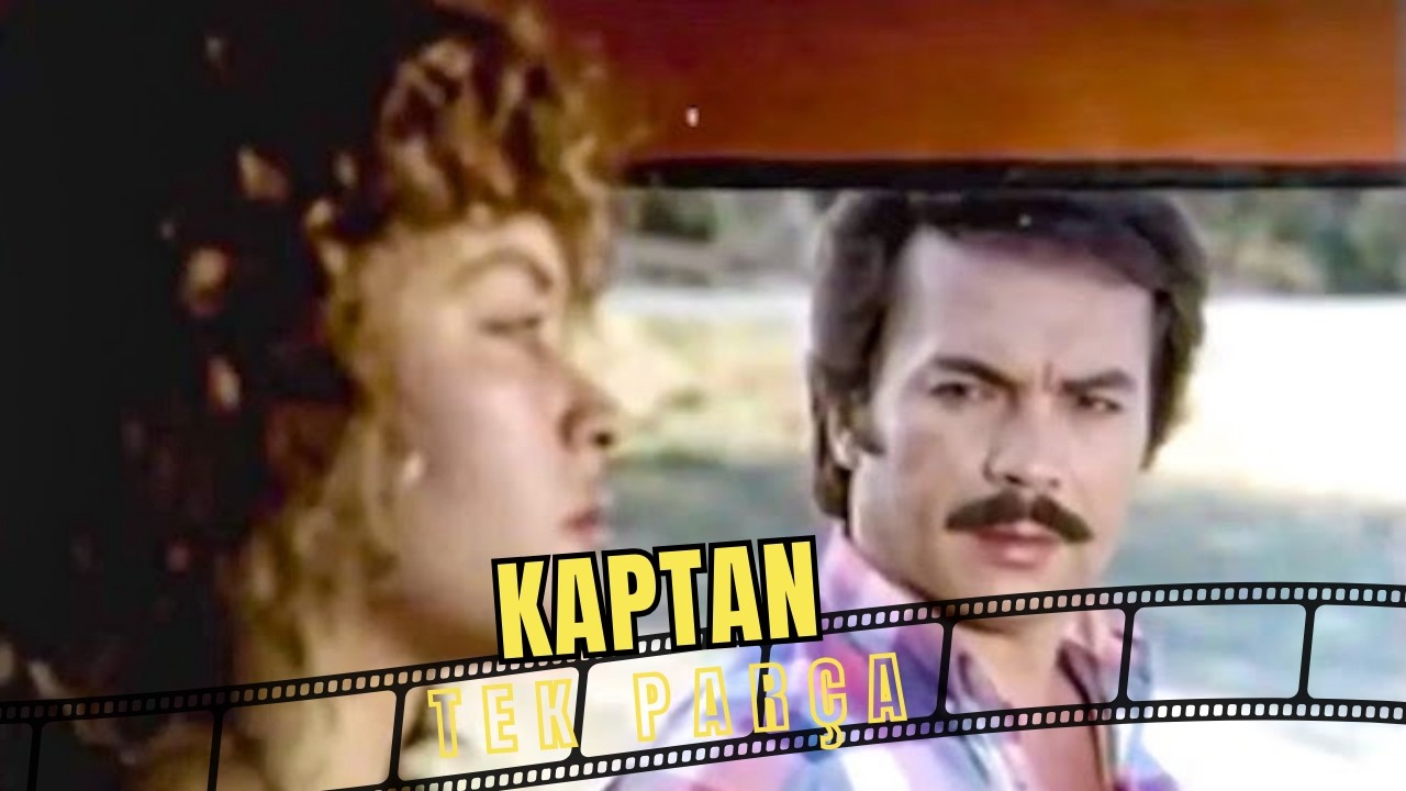 Kaptan | Hülya Avşar - Orhan Gencebay Eski Türk Filmi