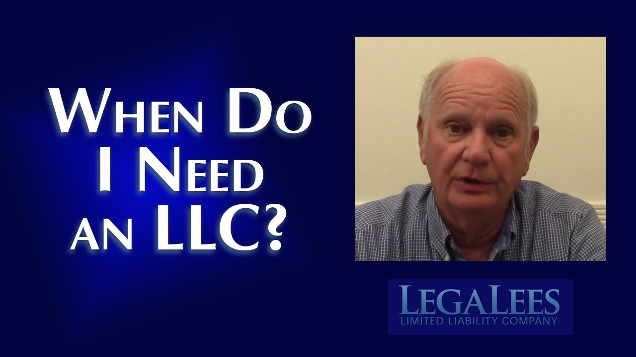 When Do I Need an LLC?