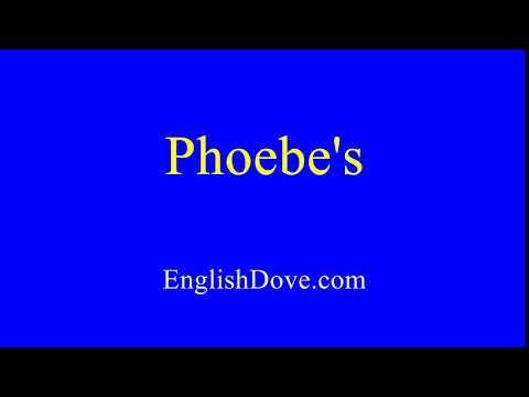 How to pronounce Phoebe's in American English.