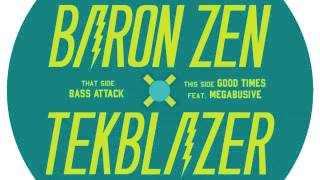 02 Baron Zen & Tekblazer - Goodtimes (feat. Megabusive) (Daniel Savio Remix) [Astro:Dynamics]