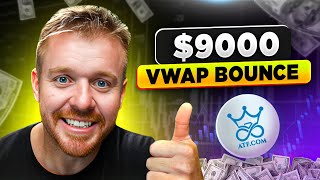 DayTrading VWAP Bounce $9,000 Profit!
