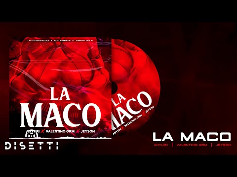 @anyurimusic - La Maco Ft. @jeyson_, @valentinogrm  (Audio Oficial)