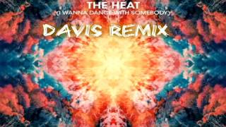 Ralph Felix & Sdjm - The Heat (I Wanna Dance With Somebody) (Davis Remix)