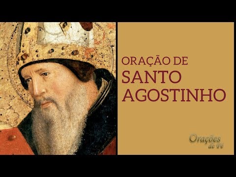 ORAÇÃO DE SANTO AGOSTINHO