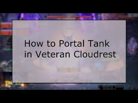 How To Portal Tank Veteran Cloudrest