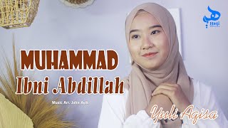 Download lagu Muhammad Ibni Abdillah (Ya Rasulallah Ya Habiballah) || Yuli Aqisa - Haqi  mp3