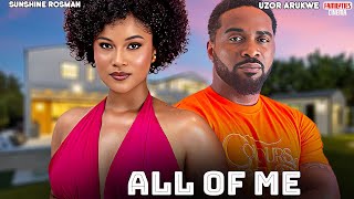 Download lagu ALL OF ME - UZOR ARUKWE, SUNSHINE ROSMAN - Nigerian Movie mp3